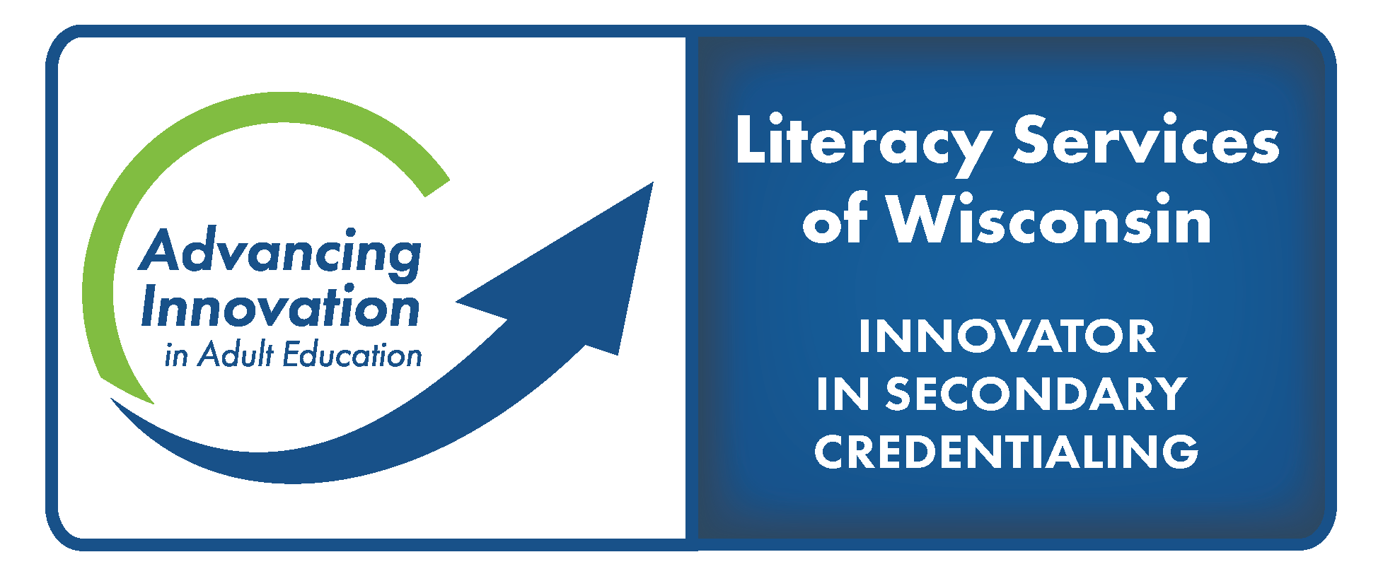 Advancing Innovation in Adult Education Logo Literacy Services of Wisconsin Innovator in Secondary Credentialing