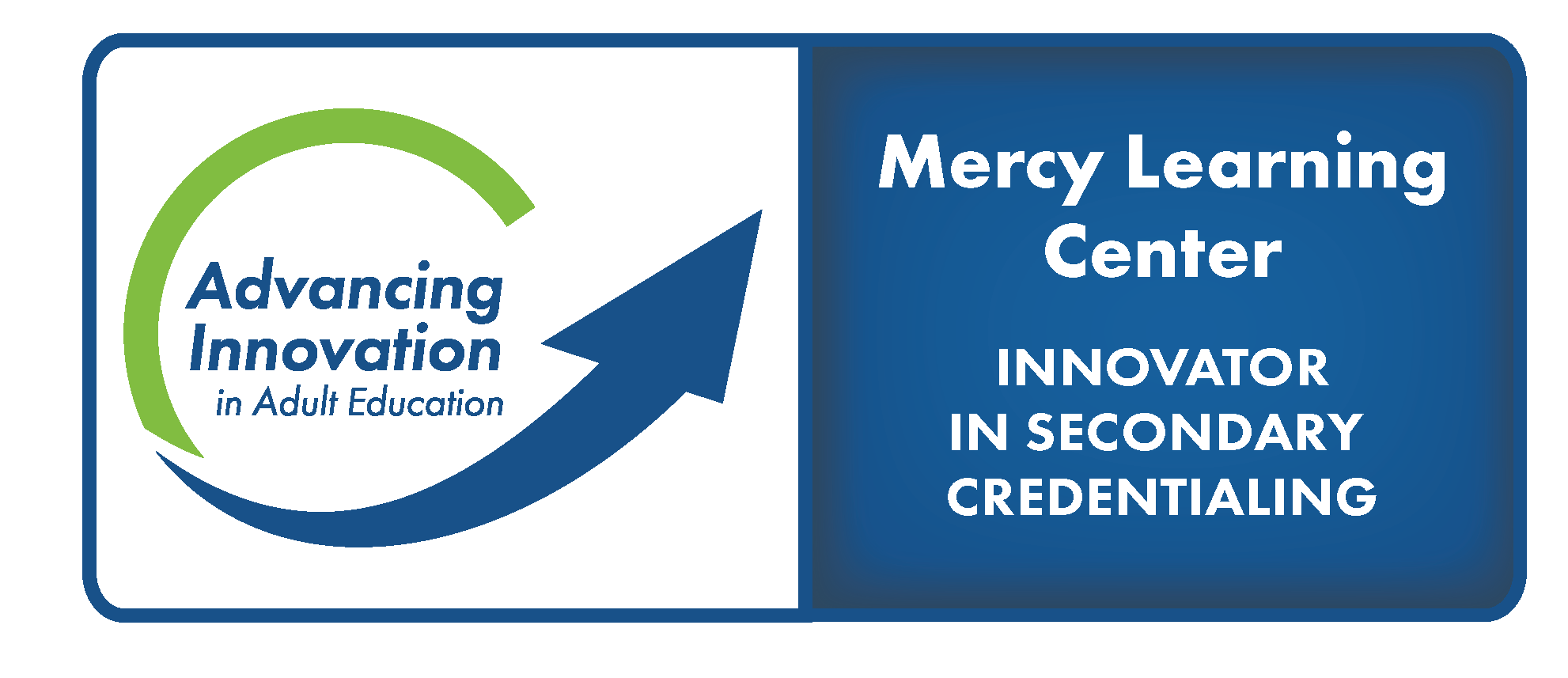 Advancing Innovation in Adult Education Logo Mercy Learning Center Innovator in Secondary Credentialing