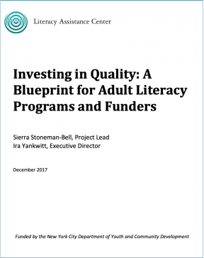 Investing in Quality: A Blueprint for Adult Literacy Programs and Funders