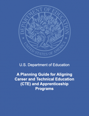 A Planning Guide for Aligning Career and Technical Education, U.S. Department of Education