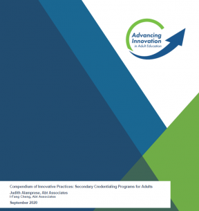 Advancing Innovation in Adult Education Compendium of Innovative Practices: Secondary Credentialing Programs for Adults 