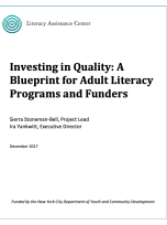 Investing in Quality: A Blueprint for Adult Literacy Programs and Funders