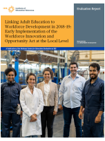 Screenshot of the cover of Linking Adult Education to Workforce Development in 2018–19: Early Implementation of the Workforce Innovation and Opportunity Act at the Local Level 